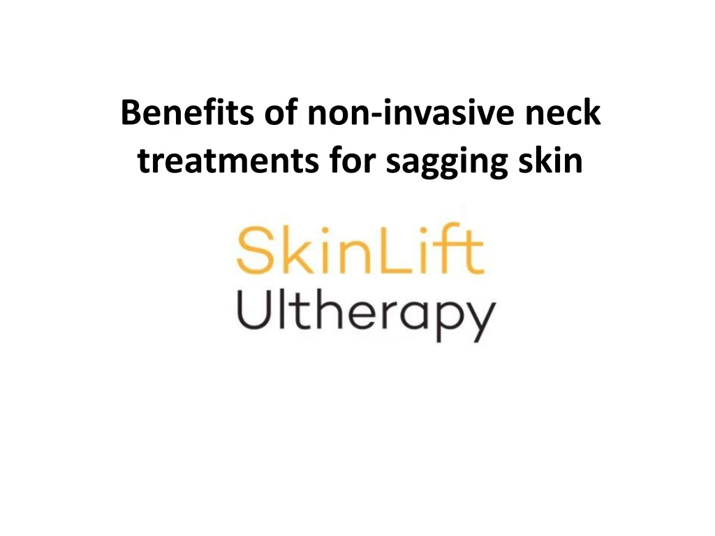 benefits of non invasive neck treatments