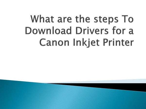 Easy steps To Download Drivers for a Canon Inkjet Printer