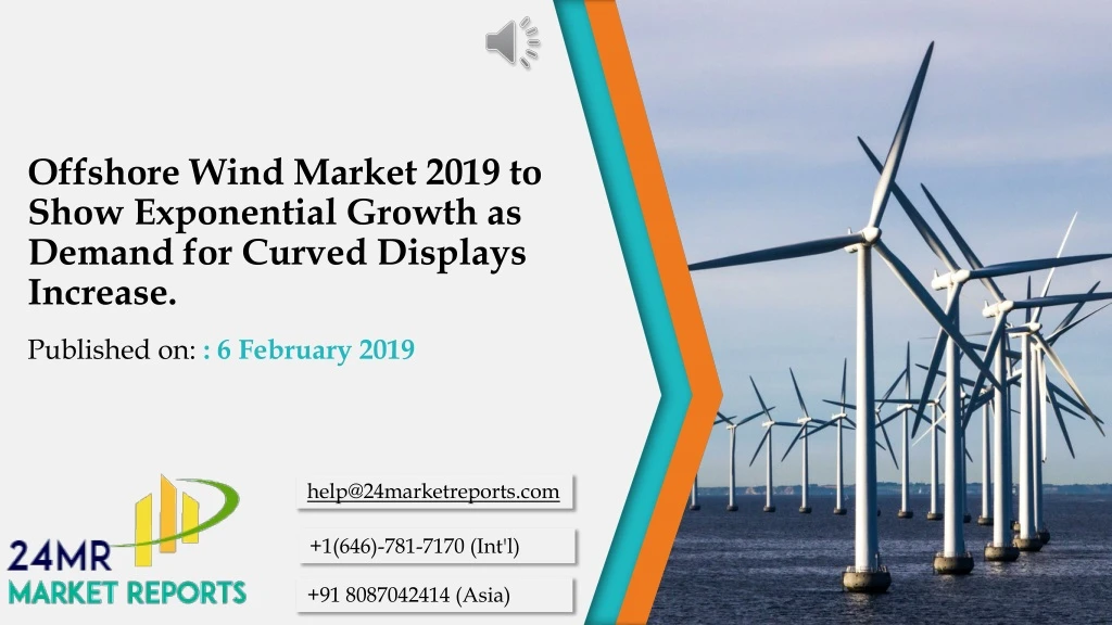 offshore wind market 2019 to show exponential growth as demand for curved displays increase
