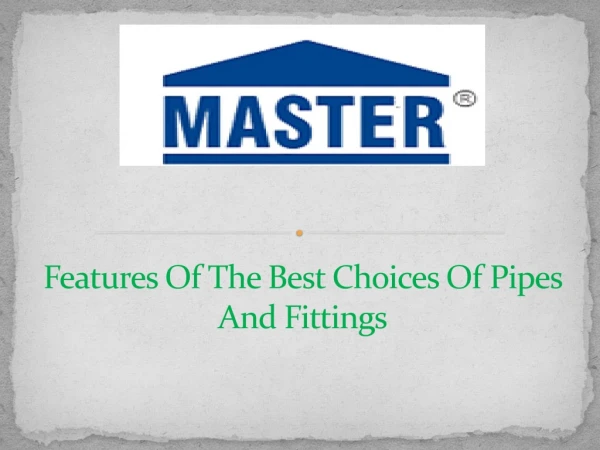 Features Of The Best Choices Of Pipes And Fittings