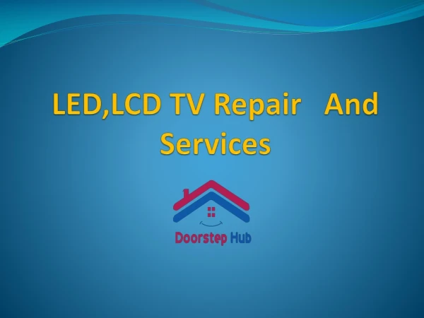 LED TV Repair Near me! Book Service and Get Repair for your Home LED TV,S