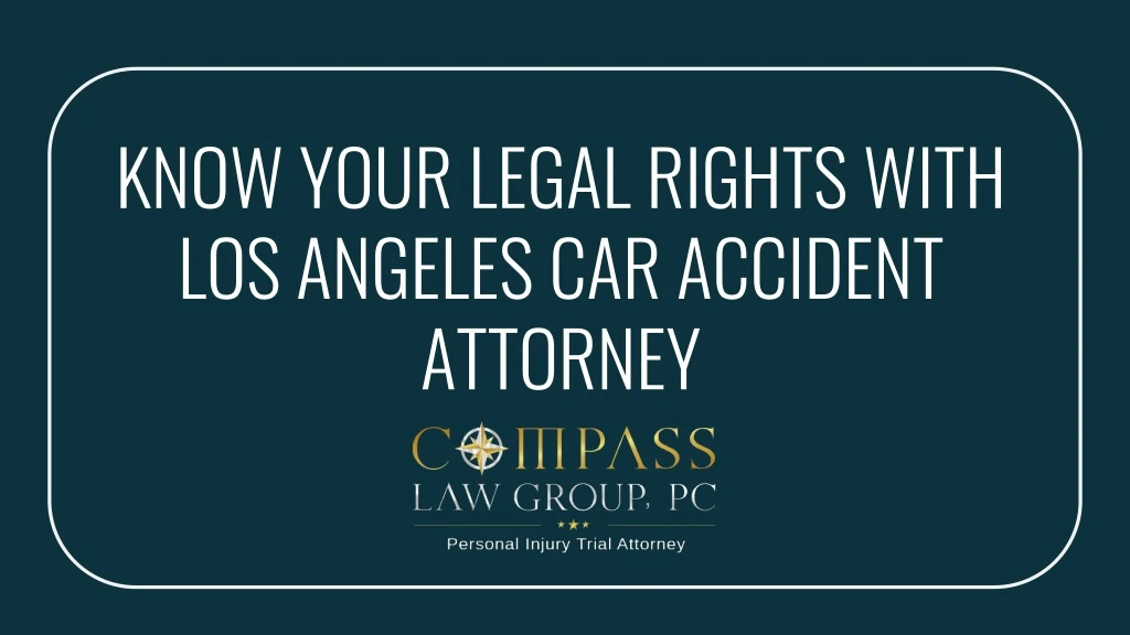 know your legal rights with los angeles