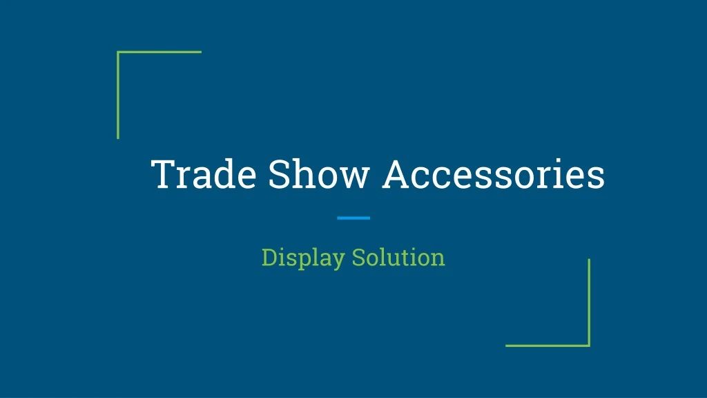 trade show accessories