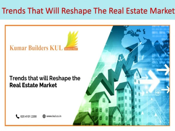 Trends That Will Reshape The Real Estate Market