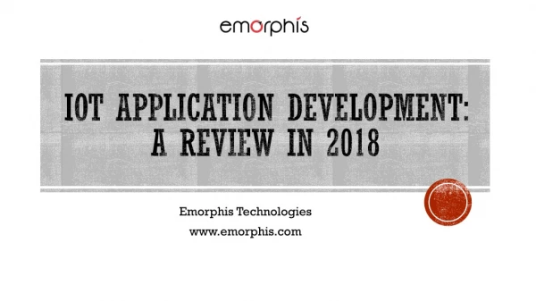 IoT Application Development: A Review in 2018