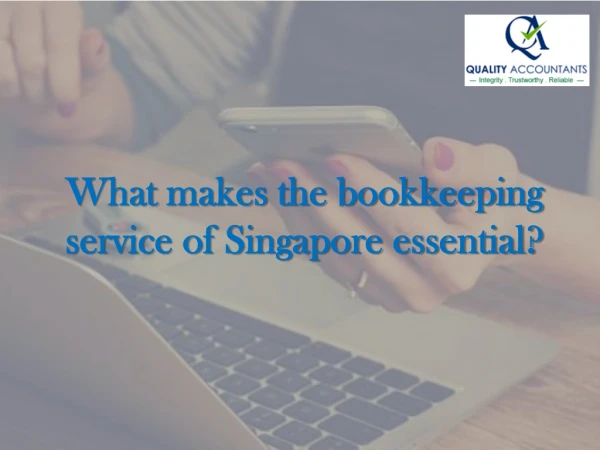 What makes the bookkeeping service of Singapore essential?