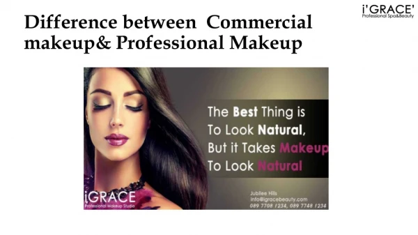 Difference between Commercial makeup& Professional Makeup