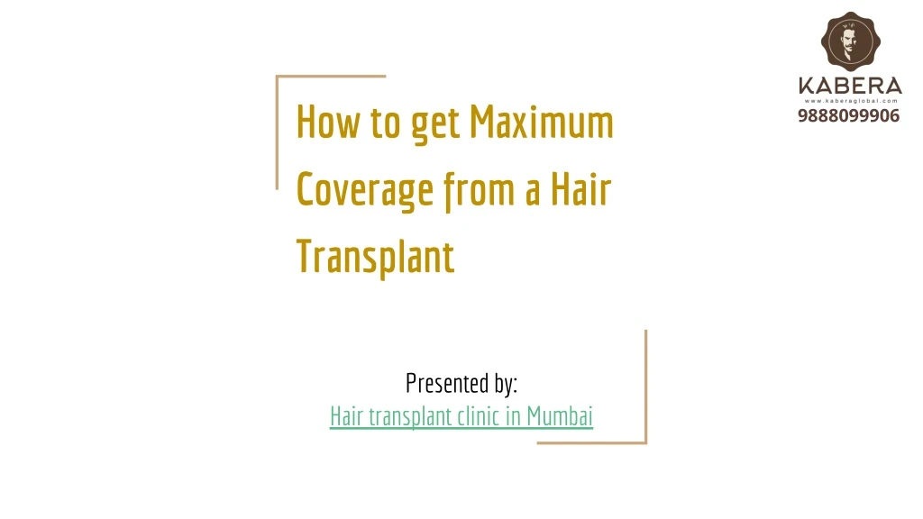 how to get maximum coverage from a hair transplant