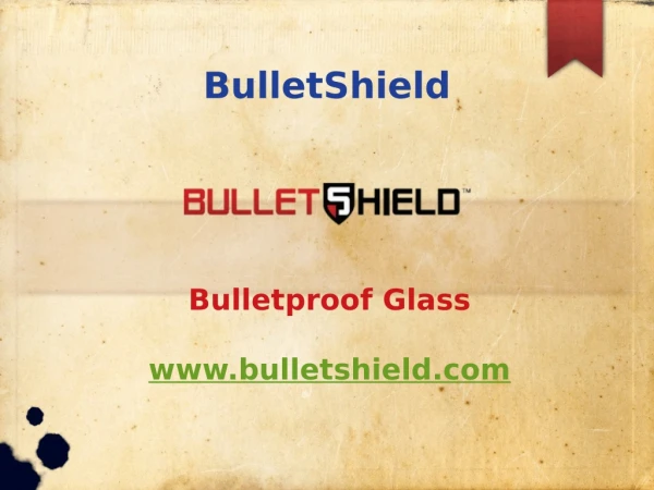 Bulletproof Glass - Bulletshield