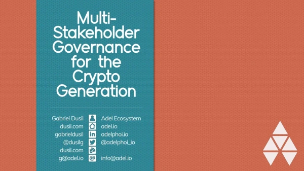 18.Apr.13 - Gdansk · Multi-Stakeholder Governance for the Crypto Generation (Gabriel Dusil, v6.8)