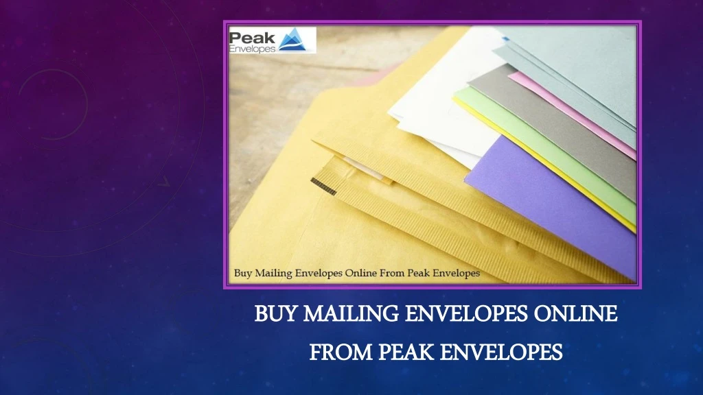 buy mailing envelopes online from peak envelopes