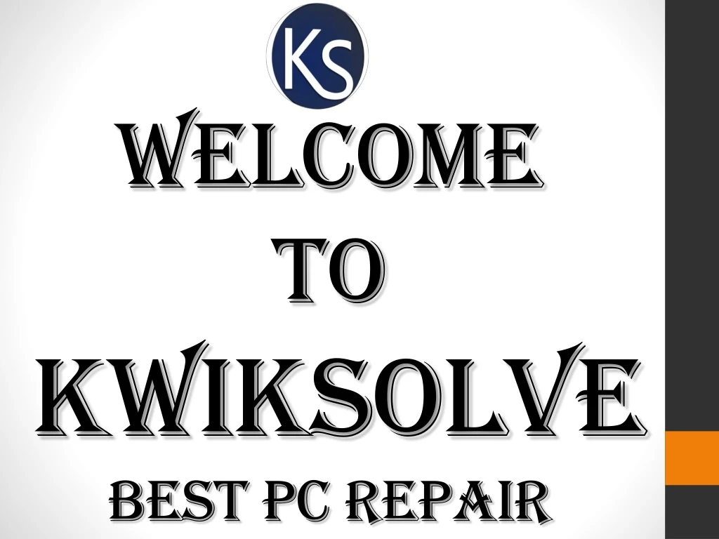 welcome to kwiksolve best pc repair