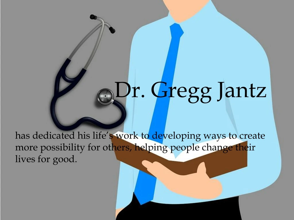 dr gregg jantz has dedicated his life s work