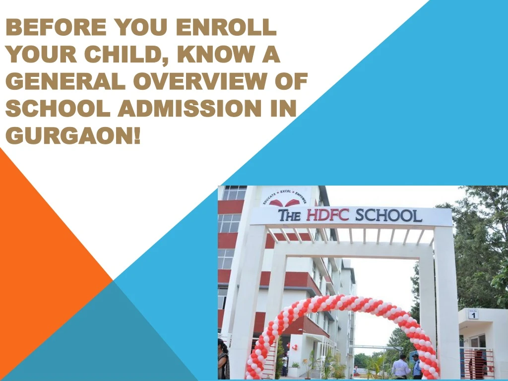 before you enroll your child know a general overview of school admission in gurgaon