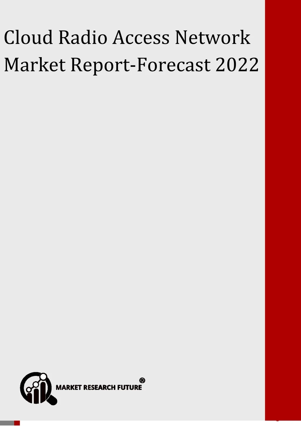 cloud radio access network market report forecast
