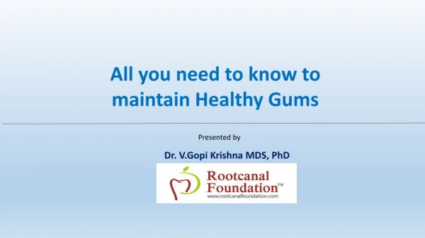 All you need to know to maintain healthy gums