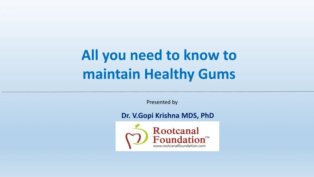 all you need to know to maintain healthy gums