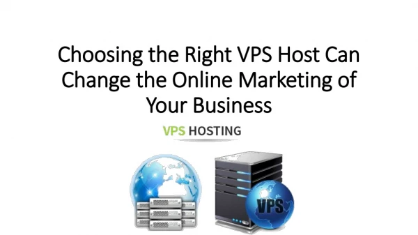 Choosing the Right VPS Host Can Change the Online Marketing of Your Business