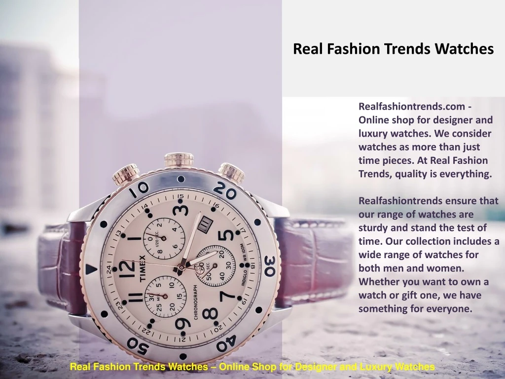 real fashion trends watches