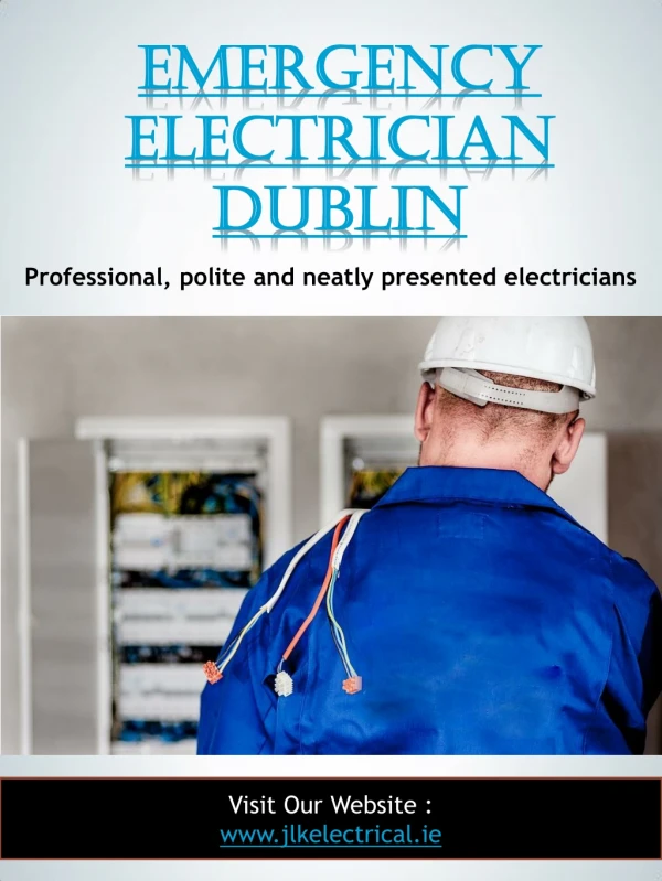 Emergency Electrician Dublin | Call - 01 281 0678 | jlkelectrical.ie