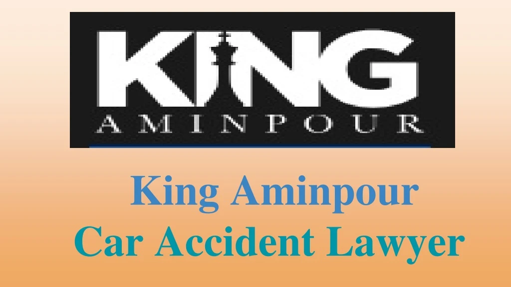 king aminpour car accident lawyer