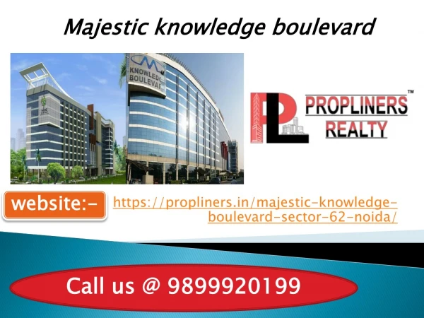 Majestic 3c knowledge Boulevard 9899920199 | Office Space For Rent Sector 62 Noida