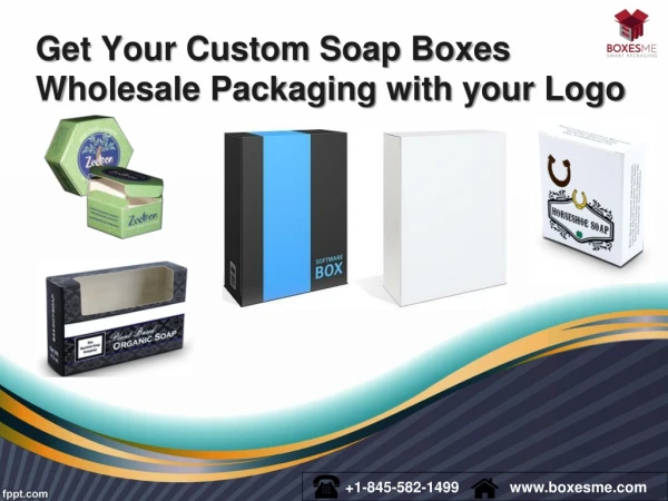 Get Your Custom Soap Boxes Wholesale Packaging with your Logo