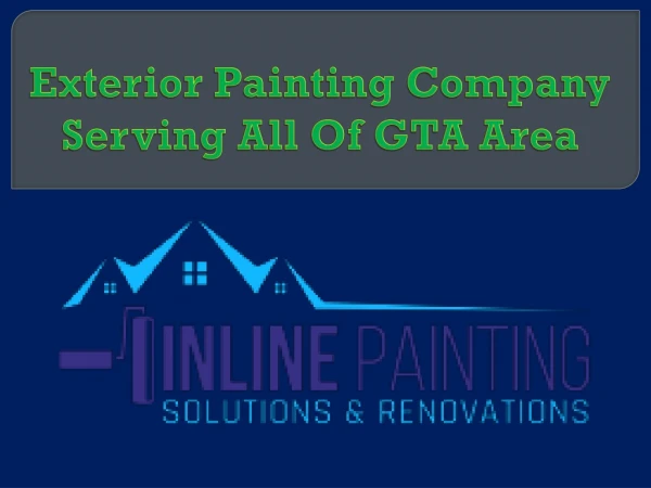 Exterior Painting Company Serving All Of GTA Area