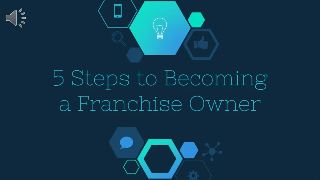 5 steps to becoming a franchise owner