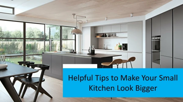 Helpful Tips to Make Your Small Kitchen Look Bigger