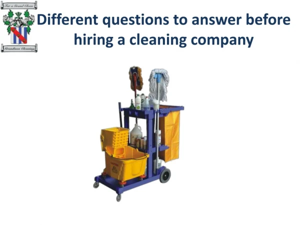 Different questions to answer before hiring a cleaning company