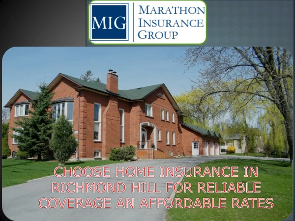 CHOOSE HOME INSURANCE IN RICHMOND HILL FOR RELIABLE COVERAGE AN AFFORDABLE RATES