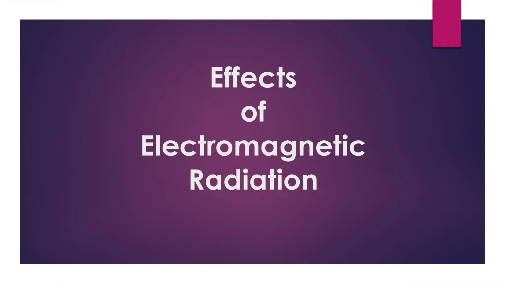 effects of electromagnetic radiation