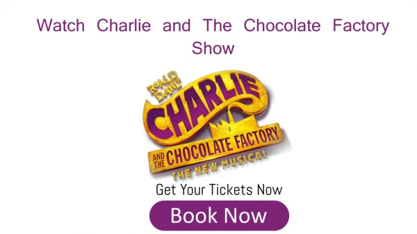 Charlie and The Chocolate Factory Tickets Discount