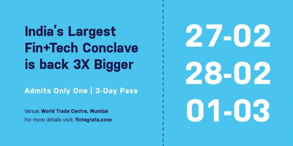 Fintegrate Zone 2019 - India’s largest Fin Tech CONCLAVE is back - 3X Bigger