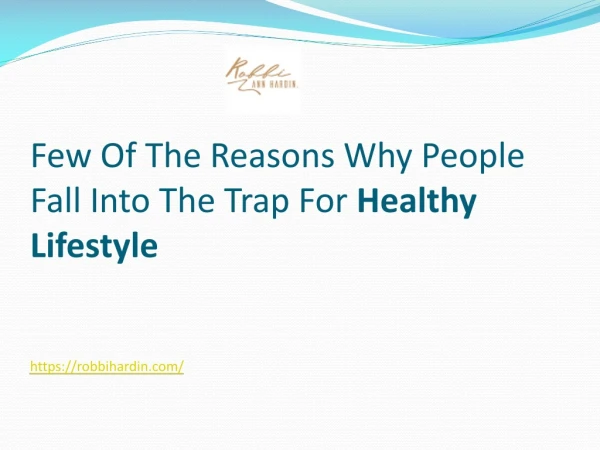 Few of The Reasons Why People Fall Into The Trap For Healthy Lifestyle