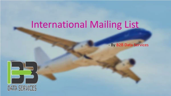 International Business Email Lists | International Email Lists | International Mailing List