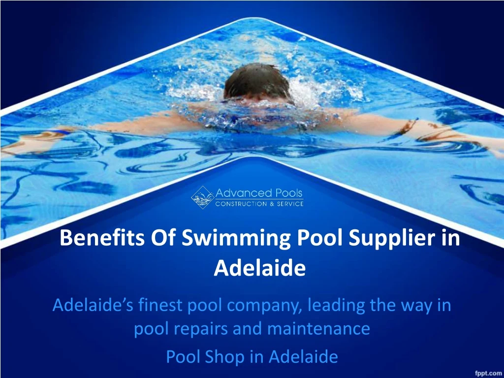 benefits of swimming pool supplier in adelaide