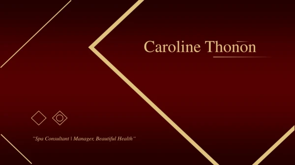 Caroline Thonon - Spa Consultant