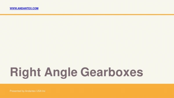 Right Angle Gearbox - Andantex
