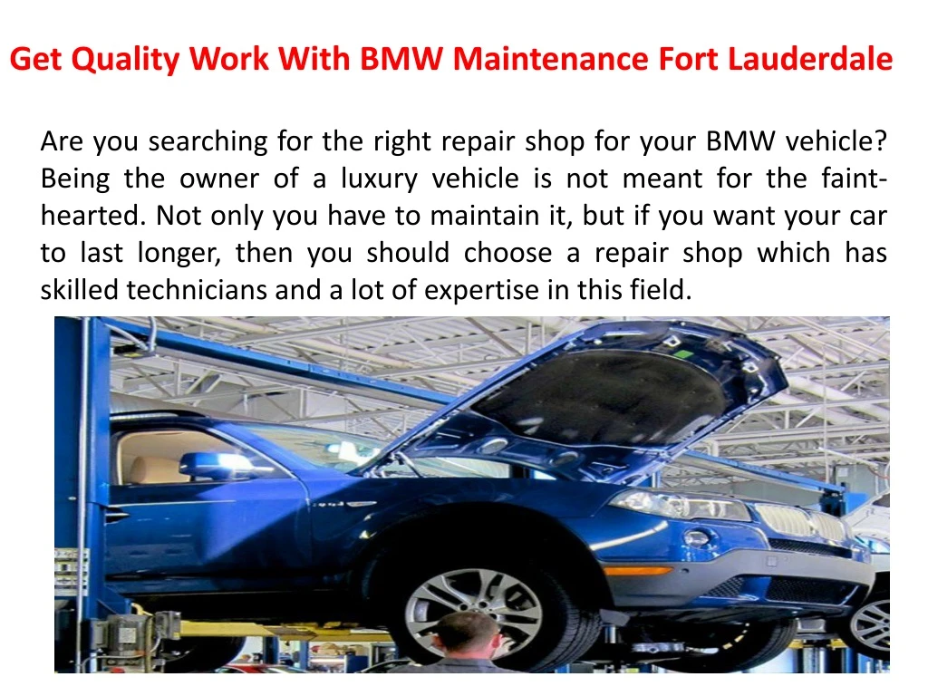 get quality work with bmw maintenance fort