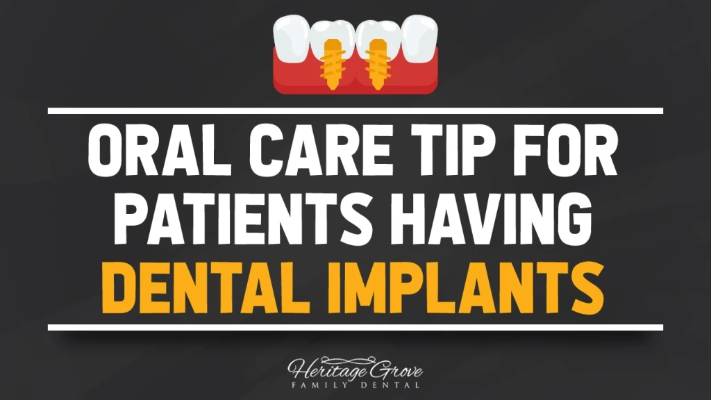 oral care tip for patients having dental implants