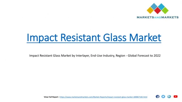 Impact Resistant Glass Market, Impact Resistant Glass