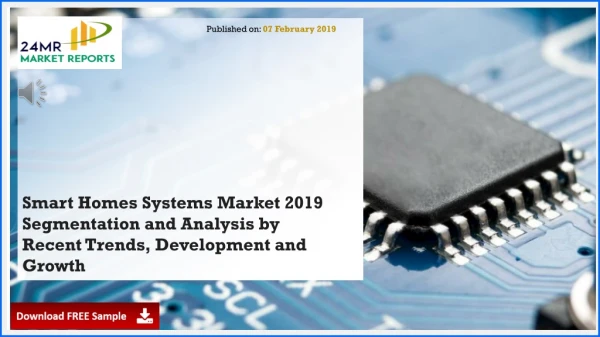 Smart Homes Systems Market 2019 Segmentation and Analysis by Recent Trends, Development and Growth