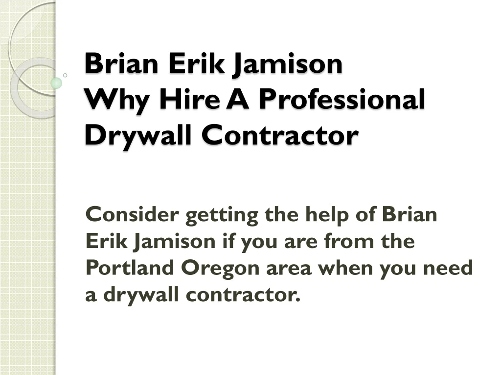 brian erik jamison why hire a professional drywall contractor