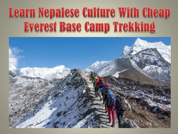 Learn Nepalese Culture With Cheap Everest Base Camp Trekking