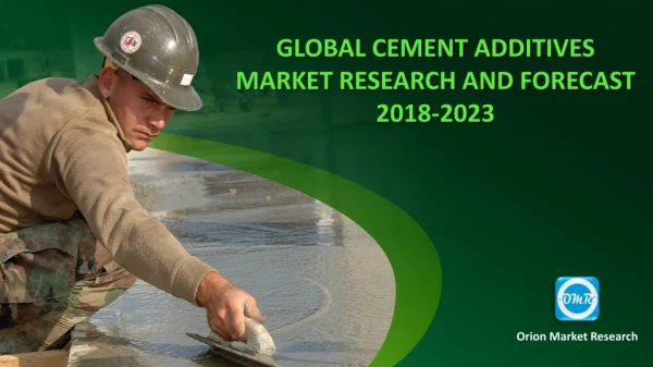 Global Cement Additives Market Research and Forecast, 2018-2023