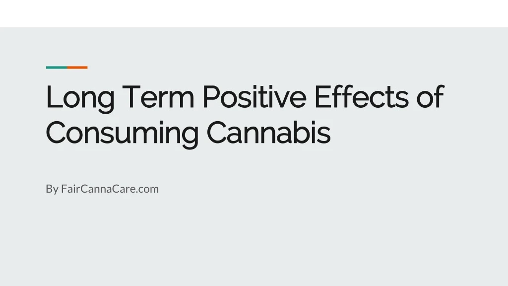 long term positive effects of consuming cannabis