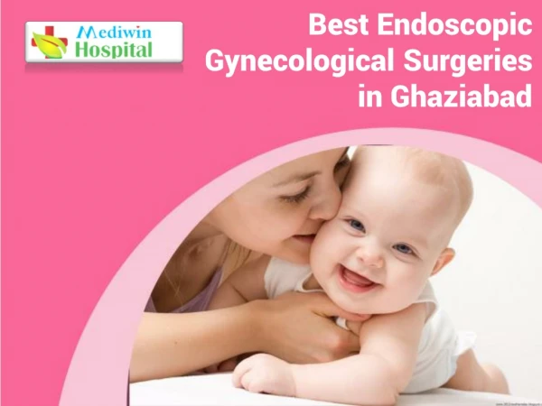 Best Gynaecology Surgery in Ghaziabad