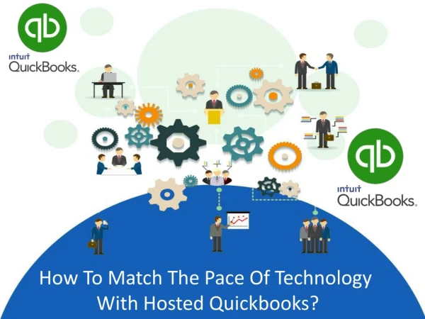 How to match the pace of technology with hosted QuickBooks?